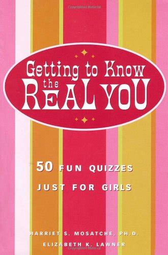 getting to know the real you 50 fun quizzes just for girls Kindle Editon